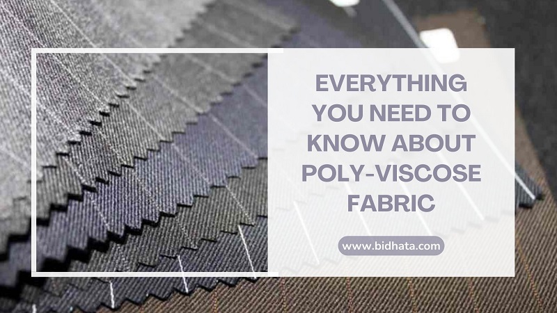 Everything You Need to Know About Poly-Viscose Fabric